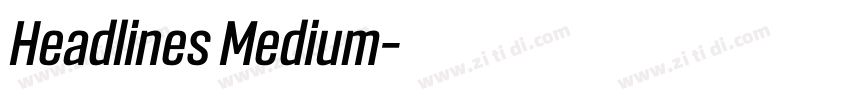 Headlines Medium字体转换